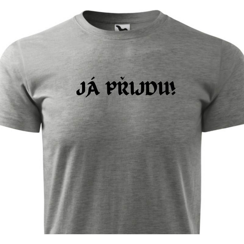 Fenomeno Pánské tričko Já přijdu!