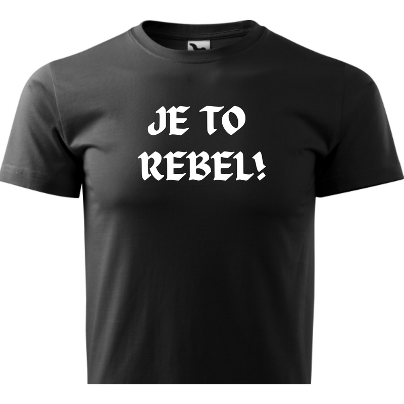 Fenomeno Pánské tričko Je to rebel!
