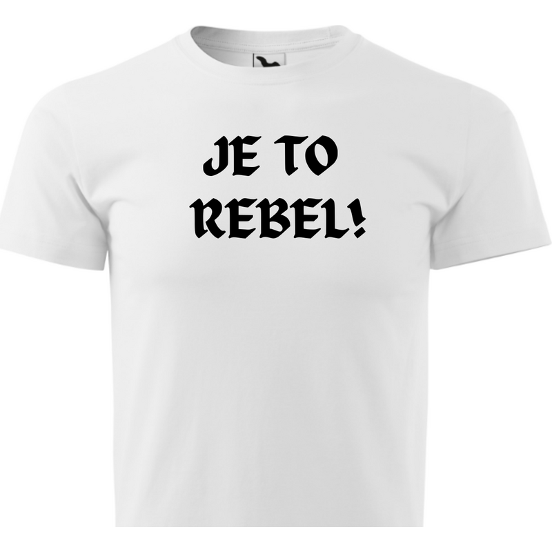Fenomeno Pánské tričko Je to rebel!