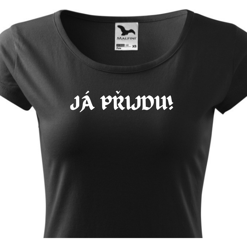 Fenomeno Dámské tričko Já přijdu!