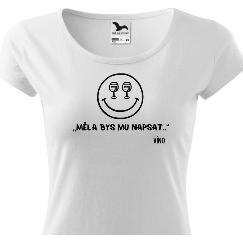 Fenomeno Dámské tričko Měla bys mu napsat.. víno
