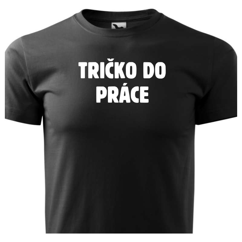 Fenomeno Pánské tričko Do práce, Do hospody, Do fitka