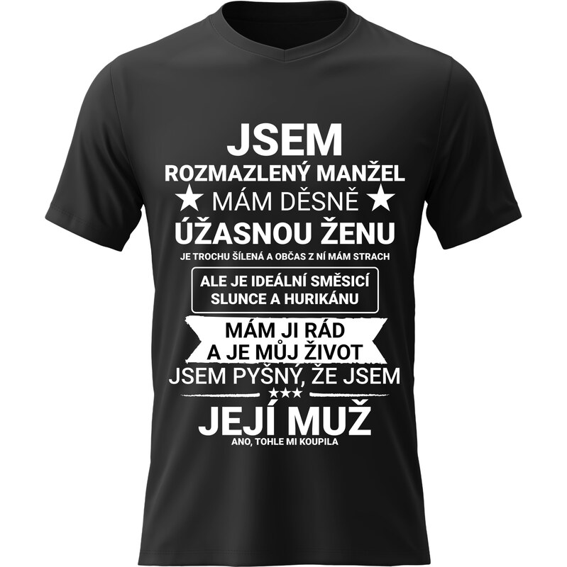 Pánské bavlněné tričko s potiskem - JSEM ROZMAZLENÝ MANŽEL -