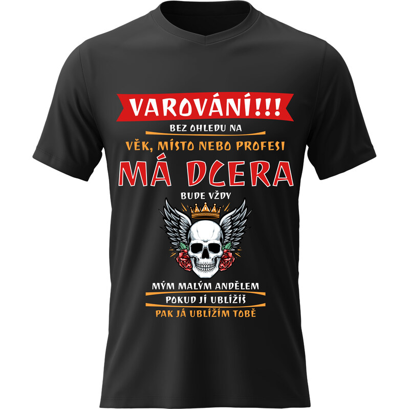 Giftela Pánské bavlněné tričko s potiskem - MÁ DCERA BUDE VŽDY