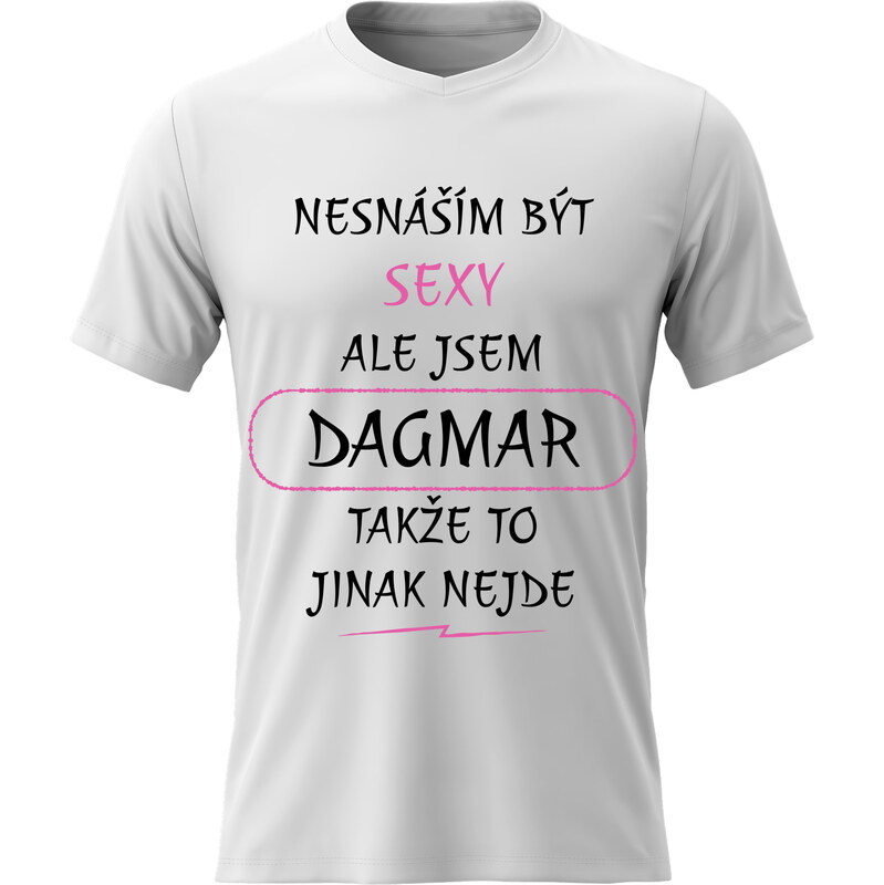Dámské bavlněné tričko s potiskem - NESNÁŠÍM BÝT SEXY, ALE JSEM