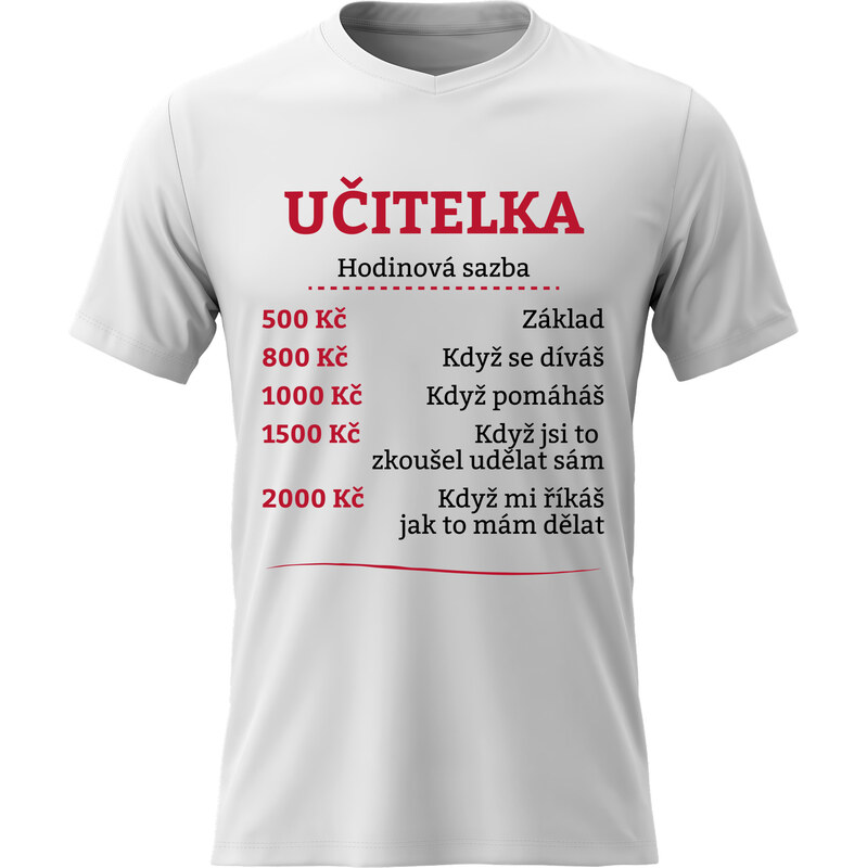 Giftela Dámské bavlněné tričko s potiskem - HODINOVÁ SAZBA UČITELKA - 114520236