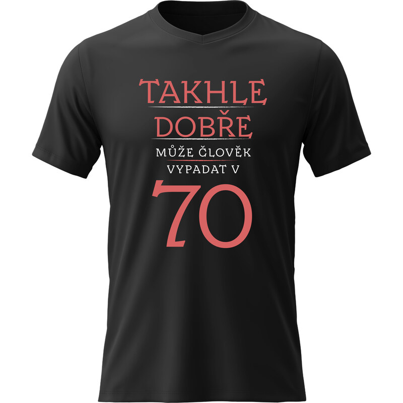 Dámské bavlněné tričko s potiskem - TAKHLE DOBŘE MŮŽE ČLOVĚK