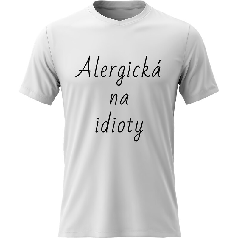 Giftela Dámské bavlněné tričko s potiskem - ALERGICKÁ NA IDIOTY
