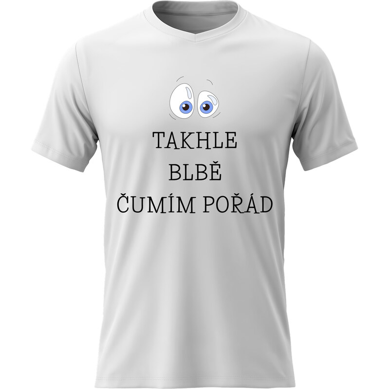 Giftela Dámské bavlněné tričko s potiskem - TAKHLE BLBĚ ČUMÍM