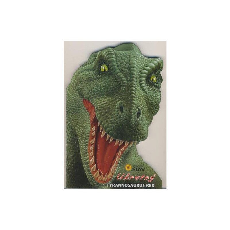 Nakladatelství SUN Ukrutný Tyranosaurus Rex