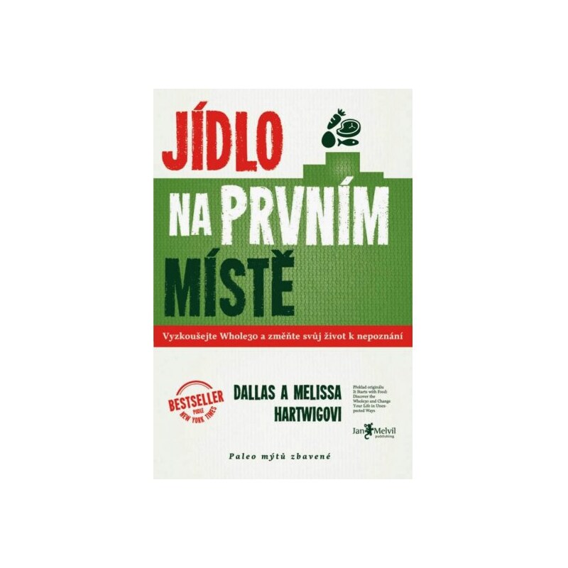 Jan Melvil Jídlo na prvním místě - Dallas Hartwig, Mellisa Hartvigová