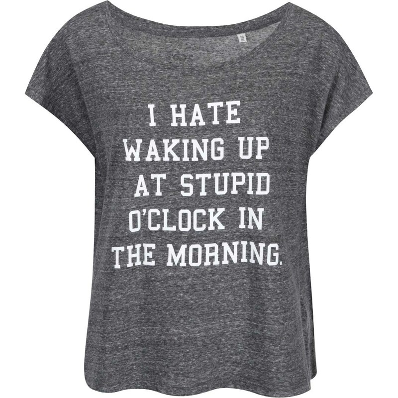 Šedé dámské volnější tričko ZOOT Originál I Hate Waking Up