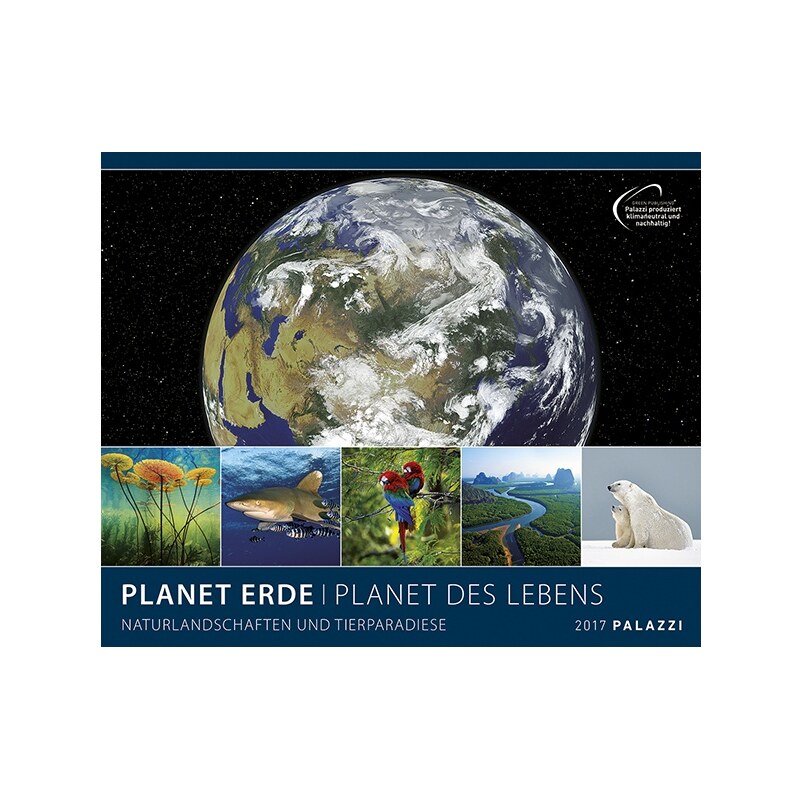 PALAZZI Verlag GmbH Nástěnný kalendář Planeta Země, planeta života 2017 / PLANET ERDE I PLANET DES LEBENS 2017 17PZZ02