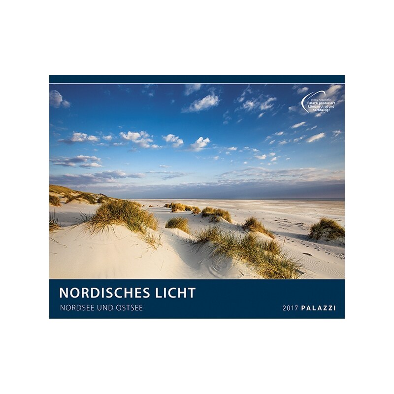 PALAZZI Verlag GmbH Nástěnný kalendář Severské světlo, Severní a Baltské moře 2017 / NORDISCHES LICHT I NORDSE 17PZZ05
