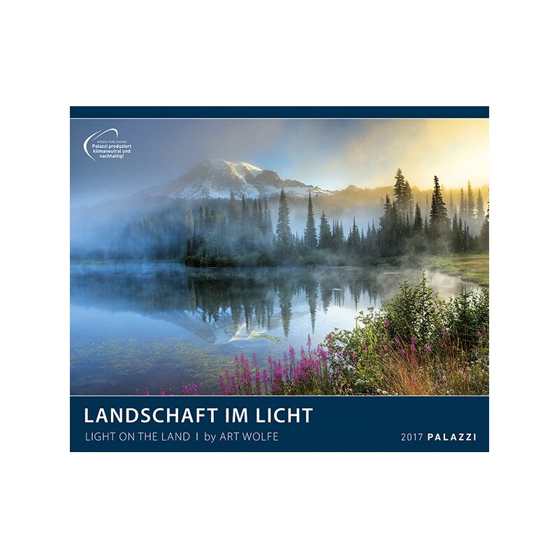 PALAZZI Verlag GmbH Nástěnný kalendář Krajina ve světle 2017 / LANDSCHAFT IM LICHT by Art Wolfe I Light on the 17PZZ07