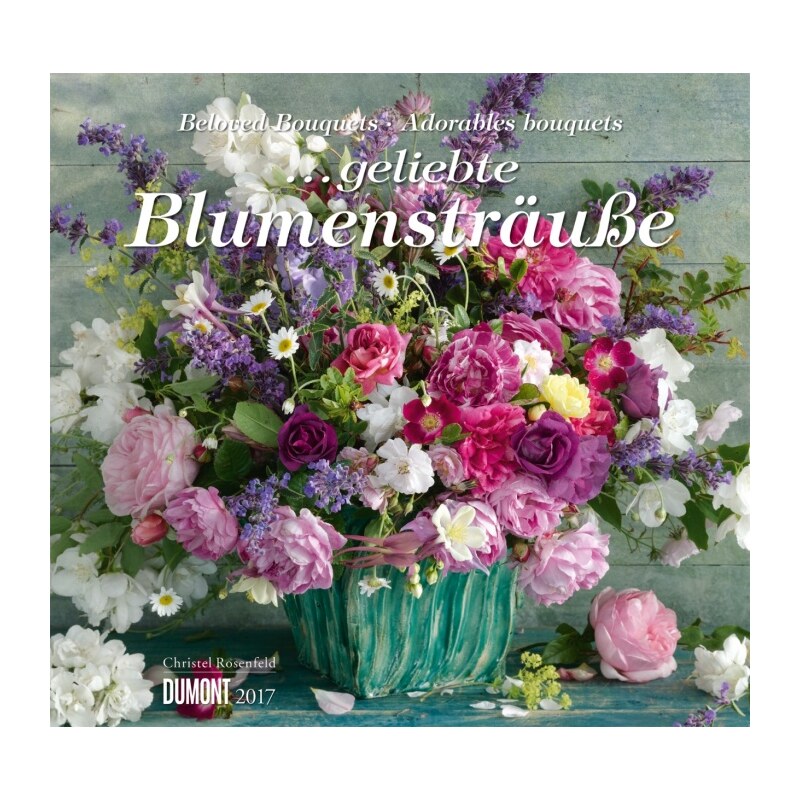 DuMont Kalenderverlag GmbH & Co. KG Nástěnný kalendář Kytice / ...geliebte Blumensträuße 2017 17DU3469
