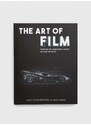 Knížka The History Press Ltd The Art of Film, Terry Ackland-Snow
