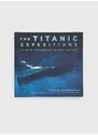Knížka The History Press Ltd The Titanic Expeditions, Eugene Nesmeyanov