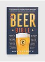 Knížka Workman Publishing The Beer Bible, Jeff Alworth